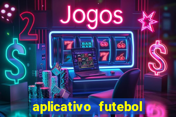 aplicativo futebol da hora 3.7